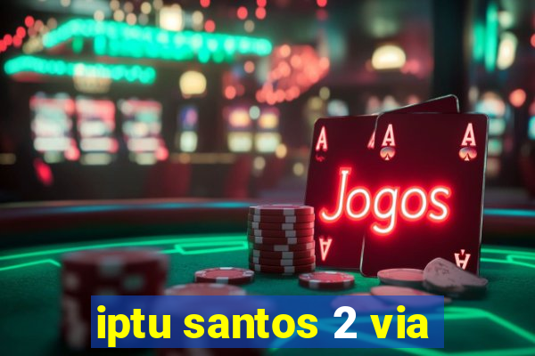 iptu santos 2 via